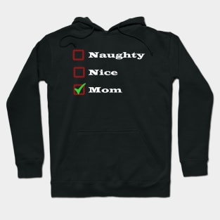 Merry Mother Christmas - Naughty Nice Mom Christmas List Hoodie